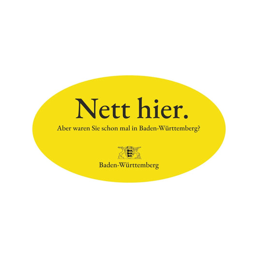 Nett Hier. Aber waren Sie schon mal in Baden-Württemberg? Aufkleber Sticker